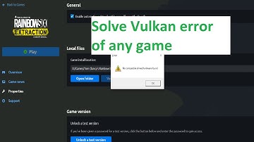 Solve launch problem of any Vulkan Game|Rainbow Six Extraction solve launch error or Vulkan error |