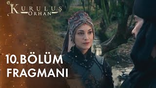 Kuruluş Orhan 10. Bölüm Fragmanı L Fatma Hatunun Kararı