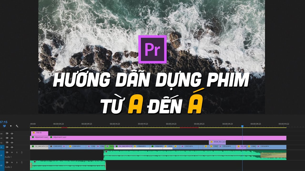 Hướng dẫn dựng phim bằng Premiere Pro từ A đến Á // Next level