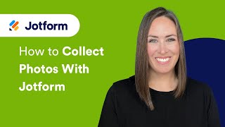 How to Collect Photos With Jotform