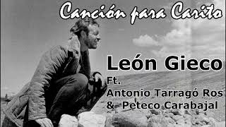 León Gieco - Canción para 𝐂𝐀𝐑𝐈𝐓𝐎 - Ft. Antonio Tarragó Ros &amp; Peteco Carabajal - 𝟭𝟵𝟴𝟰