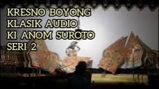 Kresno Boyong 2 Lawasan Klasik Full Audio Ki Anom Suroto