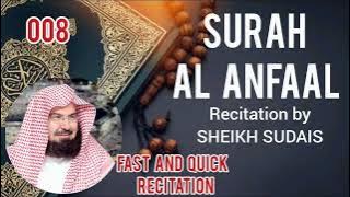 [008] Surah Al Anfaal |Recitation by Sheikh Sudais |Fast/Quick within 13 min|#quranrecitation #quran