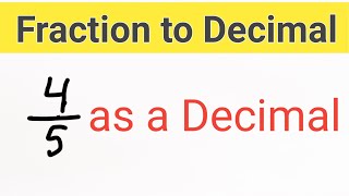 4/5 as a Decimal||4 5 as a Decimal||How to calculate 4/5 as a decimal ||What is 4/5 as a decimal?