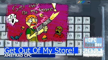 Amstrad CPC -=Get Out Of My Store!=- CPC RetroDev 2021