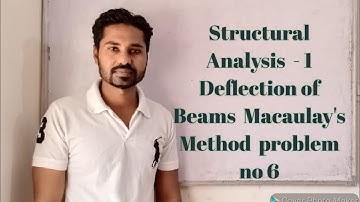 Structural Analysis - 1/ Deflection of Beams/ Macaulay
