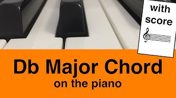 Learn To Play Db Major Chord On Piano: Easy Tutorial For Beginners | Music Simply Understood