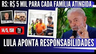 [AO VIVO] LULA SUBIU O TOM E APONTA RESPONSABILIDADES NA TRAGÉDIA NO RS (14/5/2024)