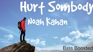 Noah Kahan & Julia Michaels Hurt Somebody (Bass Boosted)