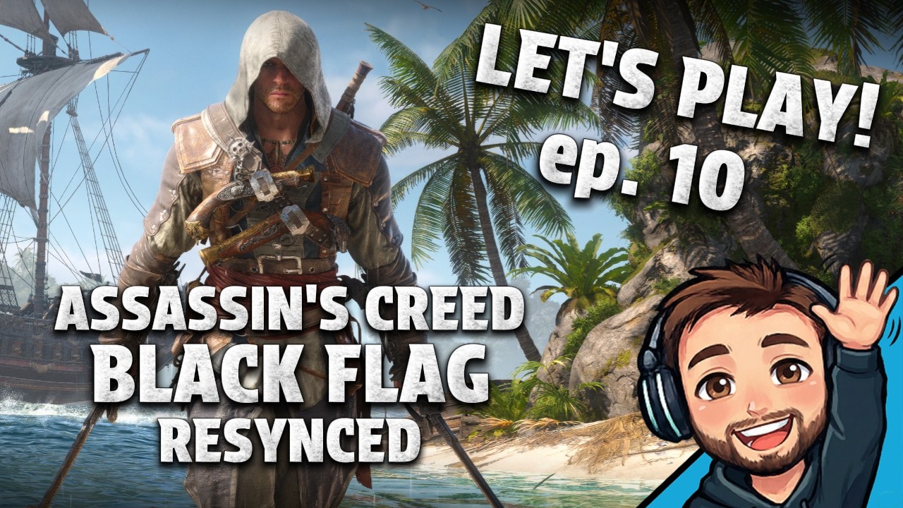 Assassin's Creed IV: Black Flag Resynced PT. 10 | Live Gameplay