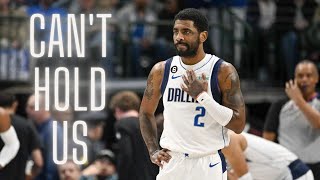 Kyrie Irving Mix ~ Can't Hold Us