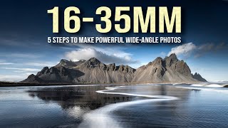 5 STEPS to make POWERFUL 16-35mm WIDE-ANGLE photos