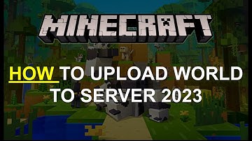 How to Upload a World to your Minecraft Server
