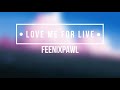 Feenizpawl - Love Me For Life (Lyrics Español/Ingles)