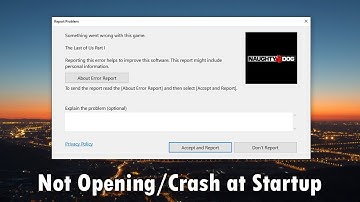 How to Fix The Last of Us Part 1 Not Opening, Error Crash at Startup