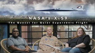 NASA’s X-59: The Quesst for Quiet Supersonic Flight