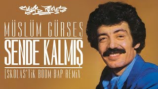 Müslüm Gürses - Sende Kalmış | Skolastik Boom Bap Remix - Official Audio