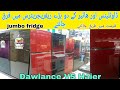 Jumbo size Dawlance 91999 & Haier 438 refrigerators urdu/hundi saeed solution