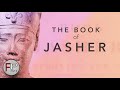 The Book of Jasher - Is It Genuine?