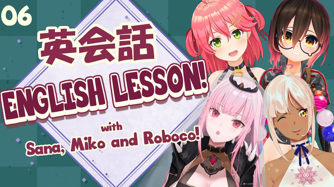 HOLO ENGLISH LESSON #06】Summer Special! With Sana, Miko and Robocosan! -  YouTube