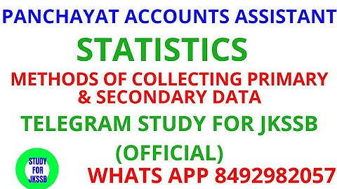 Methods of Collecting Primary & Secondary Data|| Jkssb Panchayat Accounts Assistant|| LAHDSSRB
