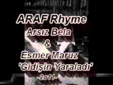Gidişin Yaraladı- Araf Rhyme Arsız Bela & Esmer Maruz