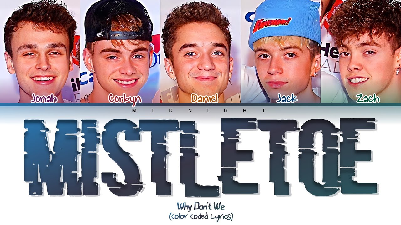 Why Don't We - Mistletoe | (Color Coded Lyrics)