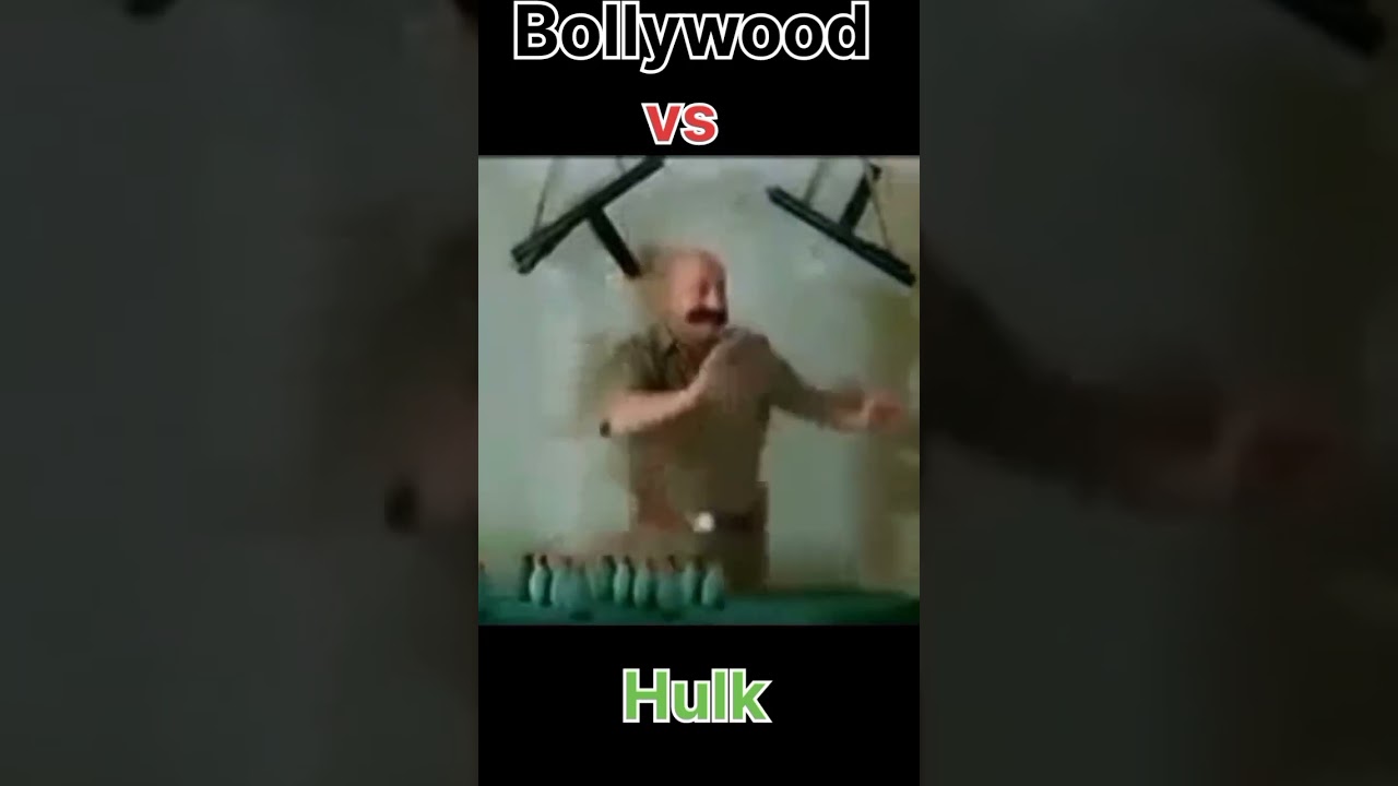 Bollywood vs Hulk 