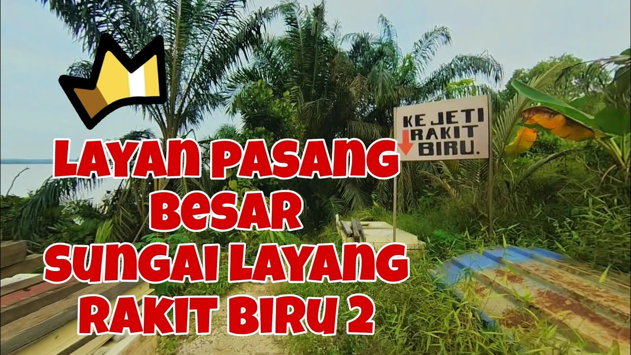 rakit biru 2(pak ros)sungai layang ulu tiram,johor bahru