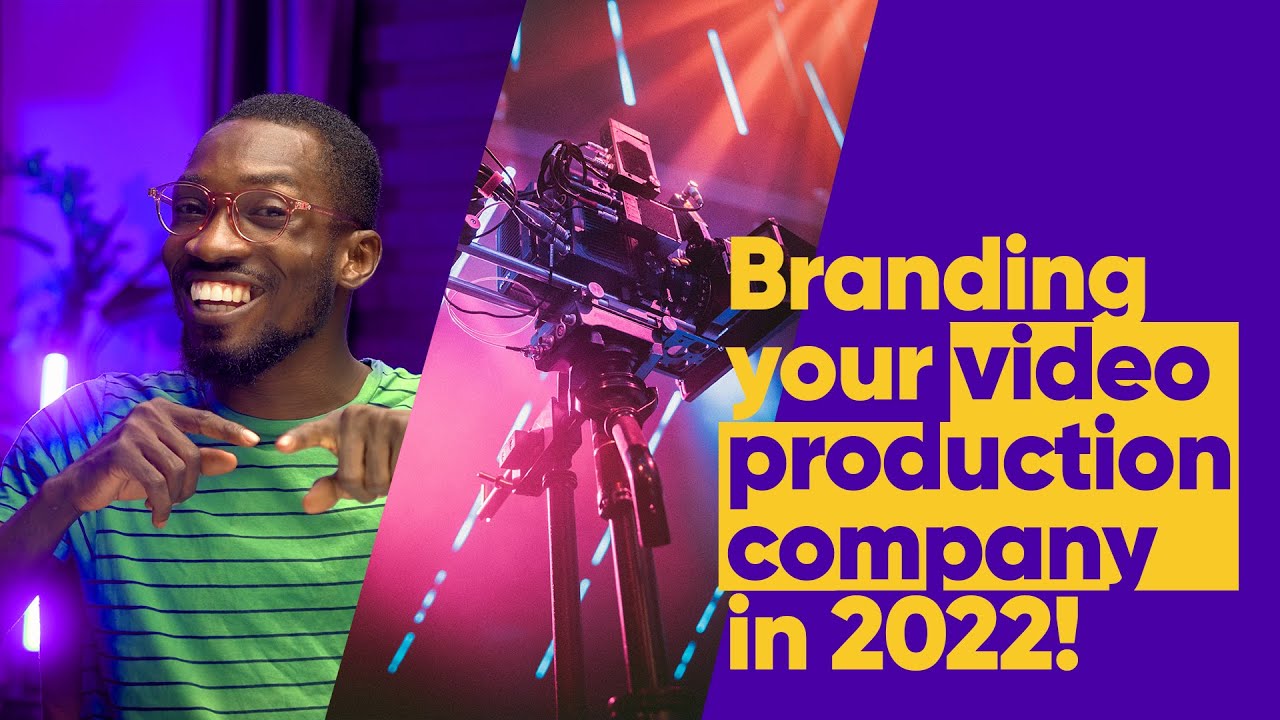 4 ways to Brand your video production company YouTube