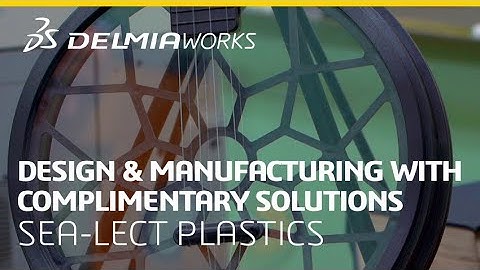 Design to Manufacturing Story - Sea-Lect Plastics