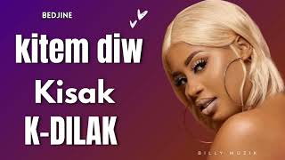 Bedjine Kite Diw Kisak K-Dilak Music Official 2025