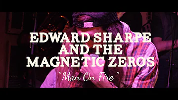 Edward Sharpe & The Magnetic Zeros - Man On Fire (PBR Sessions Live @ The Do317 Lounge)