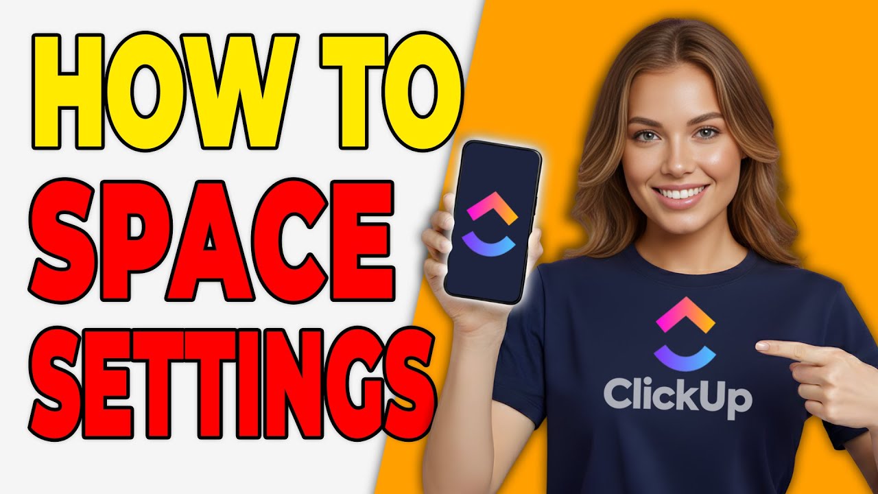 How To Customize Space Settings In ClickUp (Space Configuration 2026)