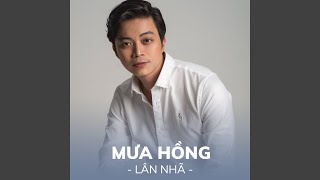 Video thumbnail of "Lân Nhã - MUA HONG"