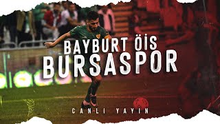 10.Hafta Bayburt Özel İdare Spor - Bursaspor