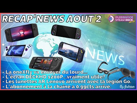 🔥News Août 2: Ecran DECKHD, Lunettes AR Lenovo, la OneXfly, et l'abonnement SuperTubos à 0.99ct