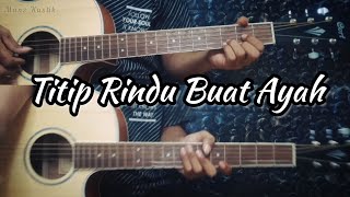 TITIP RINDU BUAT AYAH - EBIET G ADE | Gitar Cover ( Instrumen ) Chord Gitar