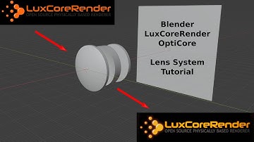 OptiCore + LuxCore Lens System Tutorial