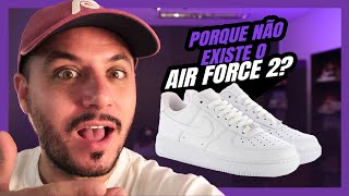 SE o AIR FORCE 1 é tão SUCESSO então PORQUE NÃO EXISTE o AIR FORCE 2?