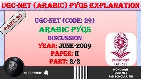 UGC-NET | Arabic PYQs | Detailed Explanation | Discussion | June-2009 (II) | Part: 2/2 | Lesson-20