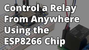 Control a Relay From Anywhere Using  the ESP8266