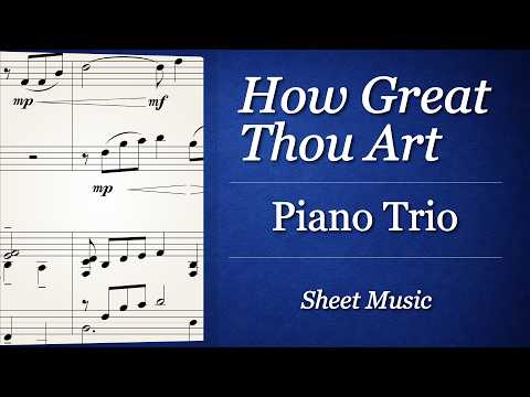 How Great Thou Art (for Piano Trio)