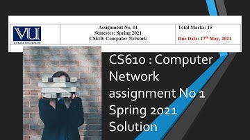 Cs610 Assignment No 1 Solution  Spring 2021 Solution || 610 Computer Network
