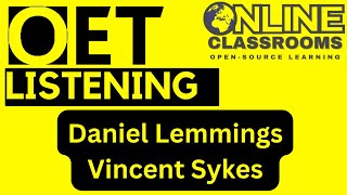 Daniel Lemmings and Vincent Sykes oet listening test OET 2.0 Online Classroom