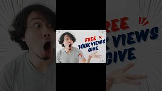 Free 100k views Give 1 comment me ✅ #free #100kview #giveway #youtubeshorts #time