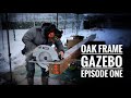 Oak Frame Gazebo Ep:1 Power tools galore and some big Oak Beams!