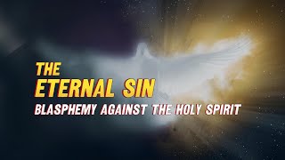 Eternal Sin: Unveiling the Blasphemy Against the Holy Spirit #EternalSin #catholicteachings