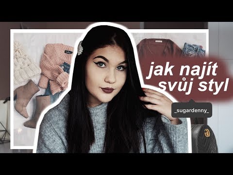 Video: Jak Najít Svůj Osobní Styl - 12 Nejlepších Módních Tipů