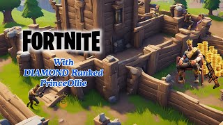 🔴We building Forts in Fortnite with Diamond Ranked PrinceOllie